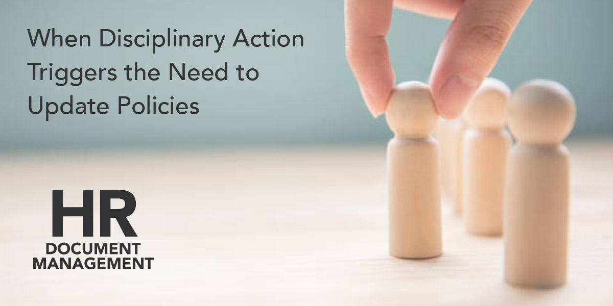 Disciplinary Action triggers policy update