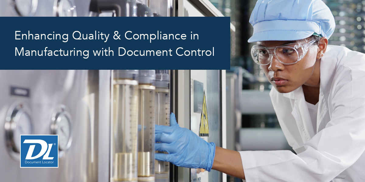 Quality and Compliance in Manufacturing with Document Control