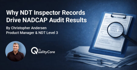 Why NDT Inspector Records Drive NADCAP Audit Results